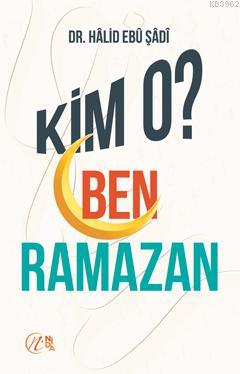 Kim O? Ben Ramazan Halid Ebu Şadi