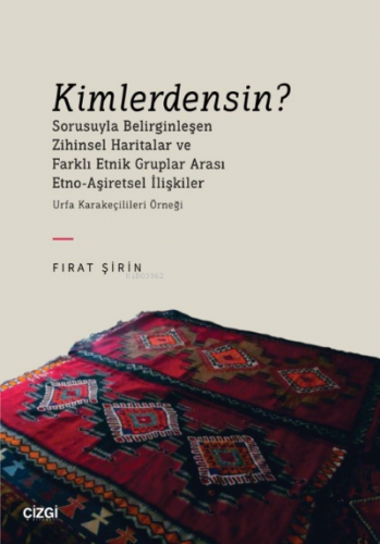 Kimlerdensin?;Sorusuyla Belirginleşen Zihinsel Haritalar ve Farklı Etn