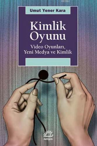 Kimlik Oyunu Umut Yener Kara