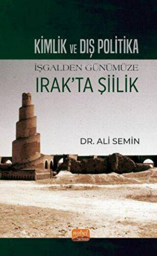 Kimlik ve Dış Politika - İşgalden Günümüze Irak'ta Şiilik Ali Semin