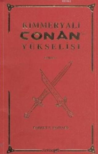 Kimmeryalı Conan'ın Yükselişi Robert E. Howard