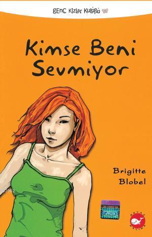 Kimse Beni Sevmiyor Brigitte Blobel