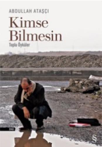 Kimse Bilmesin Abdullah Ataşçı