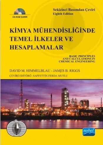 Kimya Mühendisliğinde Temel İlkeler ve Hesaplamalar (Ciltli - Cd'li); 