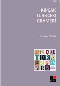 Kıpçak Türkçesi Grameri Galip Güner