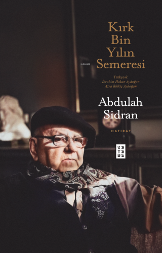 Kırk Bin Yılın Semeresi Abdulah Sidran