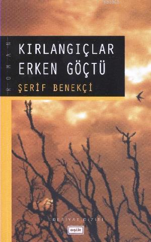 Kırlangıçlar Erken Göçtü Şerif Benekçi