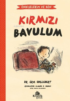 Kırmızı Bavulum - Endişelerim ve Ben 2 Eric Englebert