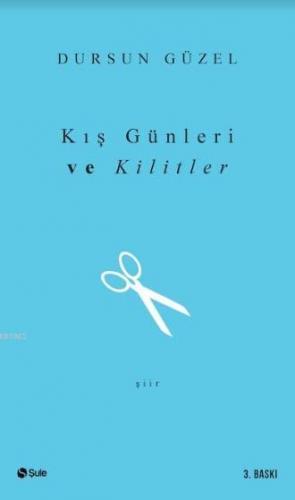 Kış Günleri ve Kilitler Dursun Güzel