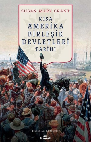 Kısa Amerika Birleşik Devletleri Tarihi Susan Mary-Grant