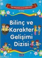 Kısa Hikayelerle Çocuk Gelişimi - Bilinç ve Karakter Gelişimi Dizisi (