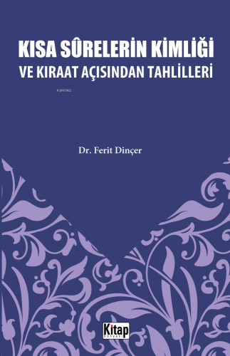 Kısa Surelerinin Kimliği Ve Kıraat Açısından Tahlilleri Ferit Dinçer