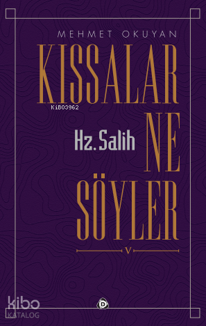 Kıssalar Ne Söyler Hz. Salih Mehmet Okuyan