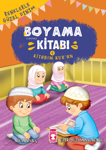 Kitabım Kuran - Renklerle Güzel Dinim Boyama Kitabım 4 Asuman Kılıç