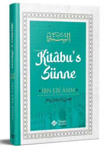 Kitabus Sünne (İbn Ebi Asım) Ebû Bekir Ahmed Bin Amr Bin Ebî Âsım