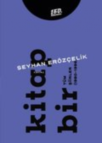 Kitap Bir - Kitap İki Tüm Şiirler (1980-2011) (İki Cilt Takım) Seyhan 