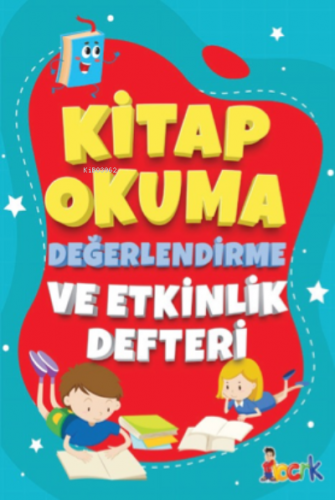 Kitap Okuma Değerlendirme Ve Etkinlik Defteri Kolektif