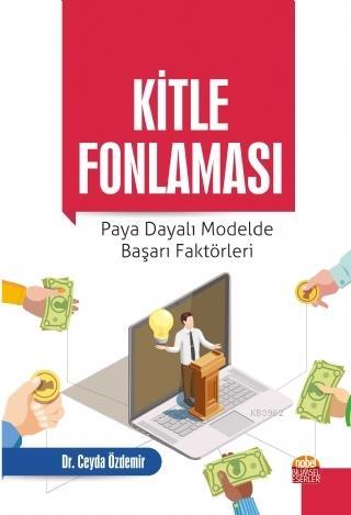 Kitle Fonlaması: Paya Dayalı Modelde Başarı Faktörleri Ceyda Özdemir