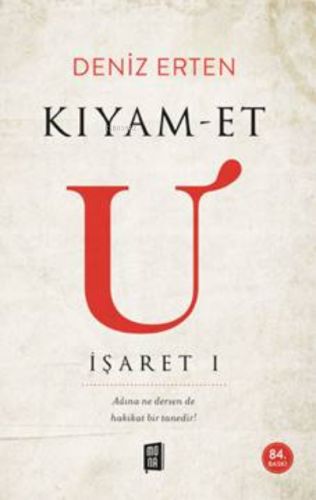 Kıyam-et U: İşaret 1 Deniz Erten