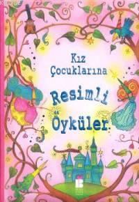 Kız Çocuklarına Resimli Öyküler Nurten Hatırnaz