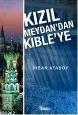 Kızıl Medya'dan Kıble'ye İhsan Atasoy