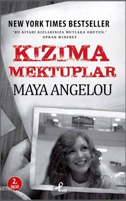 Kızıma Mektuplar Maya Angelou