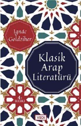 Klasik Arap Literatürü Ignace Goldziher