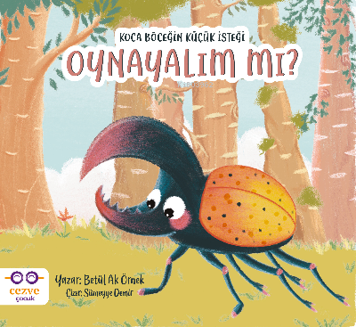 Koca Böceğin Küçük İsteği: Oynayalım mı? Betül Ak Örnek