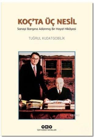 Koç'ta Üç Nesil Tuğrul Kudatgobilik