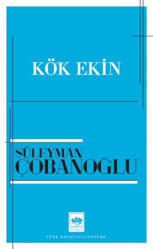 Kök Ekin Süleyman Çobanoğlu