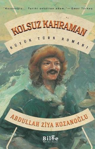 Kolsuz Kahraman Abdullah Ziya Kozanoğlu