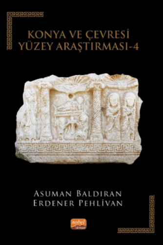 Konya ve Çevresi Yüzey Araştırması - 4 Asuman Baldıran