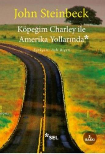 Köpeğim Charley ile Amerika Yollarında John Steinbeck