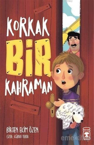 Korkak Bir Kahraman Birsen Ekim Özen