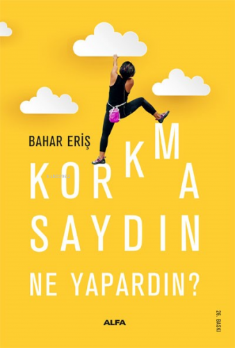 Korkmasaydın Ne Yapardın? Bahar Eriş