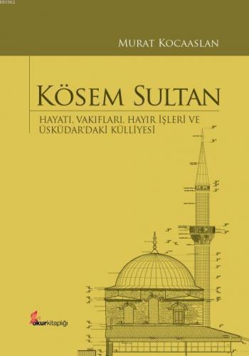 Kösem Sultan (Ciltli) Murat Kocaaslan