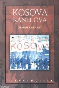 Kosova Kanlıova Osman Karatay