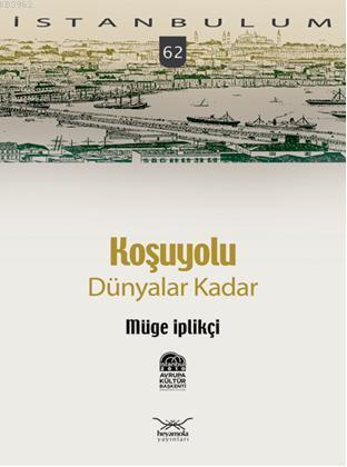 Koşuyolu; Dünyalar Kadar Müge İplikçi