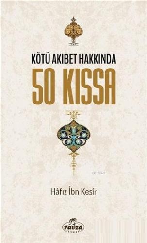 Kötü Akıbet Hakkında 50 Kıssa