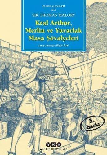 Kral Arthur, Merlin ve Yuvarlak Masa Şövalyeleri Sir Thomas Malory