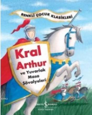 Kral Arthur ve Yuvarlak Masa Şövalyeleri Kolektif