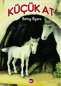 Küçük At; 1. Kitap Betsy Byars