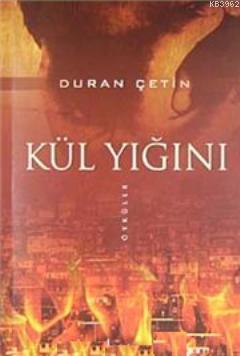 Kül Yığını Duran Çetin