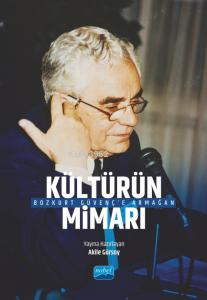 “Kültürün Mimarı” Bozkurt Güvenç’e Armağan Akile Gürsoy