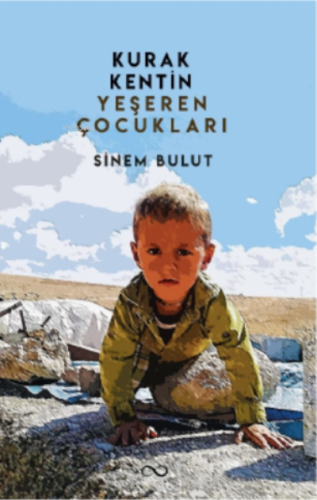 Kurak Kentin Yeşeren Çocukları Sinem Bulut