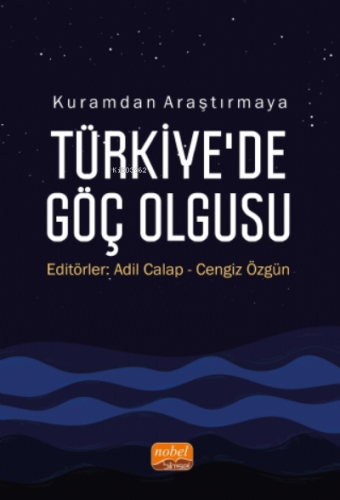 Kuramdan Araştırmaya Türkiye'de Göç Olgusu Cengiz Özgün