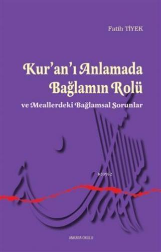 Kur'an'ı Anlamada Bağlamın Rolü Fatih Tiyek