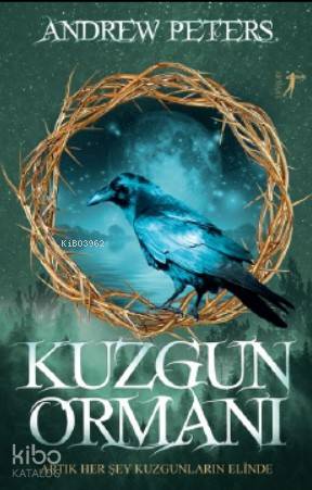 Kuzgun Ormanı; Artık Herşey Kuzgunların Elinde Andrew Peters