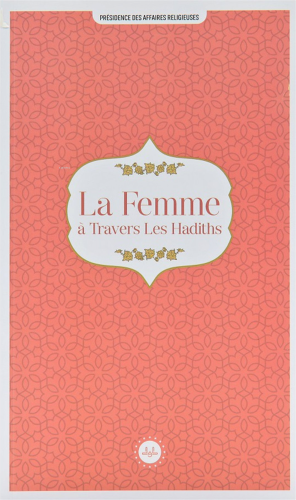 La Femme A Travers Les Hadiths (Hadislerle Kadın) Fransızca Kolektif