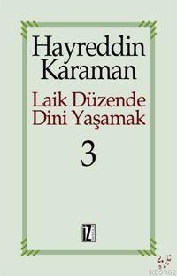 Laik Düzende Dini Yaşamak 3 Hayreddin Karaman